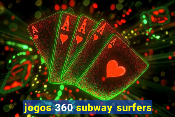 jogos 360 subway surfers